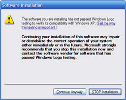 The software you are installing has not passed Windows Logo testing to verify its compatibility with Windows XP. [&hellip;] Continuing your installing of this software may impair or destabilize the correct operation of your system either immediately or in the future. Microsoft strongly recommends that you stop this installation now and contact the software vendor for software that has passed Windows Logo testing.